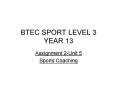 BTEC SPORT LEVEL 3 YEAR 13 PowerPoint PPT Presentation