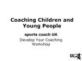 Coaching Children and Young People PowerPoint PPT Presentation