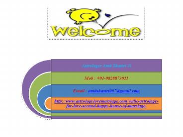 Vedic Astrology for Love, Second, Happy, House of Marriage +91-9828873011