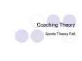 Coaching Theory PowerPoint PPT Presentation