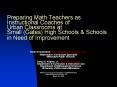 Preparing Math Teachers as Instructional Coaches of Urban Classrooms at Small (Gates) High Schools PowerPoint PPT Presentation