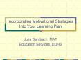 Incorporating Motivational Strategies Into Your Learning Plan PowerPoint PPT Presentation
