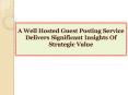 A Well Hosted Guest Posting Service Delivers Significant Insights Of Strategic Value PowerPoint PPT Presentation