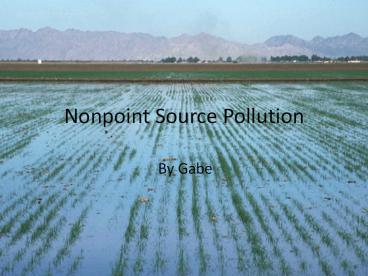 PPT – Nonpoint Source Pollution PowerPoint presentation | free to view ...