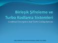 Birlesik Sifreleme ve Turbo Kodlama Sistemleri PowerPoint PPT Presentation
