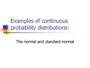Examples of continuous probability distributions: