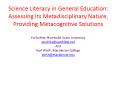 Science Literacy in General Education: Assessing Its Metadisciplinary Nature, Providing Metacognitive Solutions PowerPoint PPT Presentation