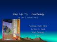 Step Up To: Psychology by John J. Schulte, Psy.D. PowerPoint PPT Presentation