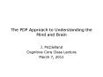 The PDP Approach to Understanding the Mind and Brain PowerPoint PPT Presentation