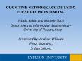 COGNITIVE NETWORK ACCESS USING FUZZY DECISION MAKING PowerPoint PPT Presentation