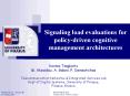 Signaling load evaluations for policy-driven cognitive management architectures PowerPoint PPT Presentation