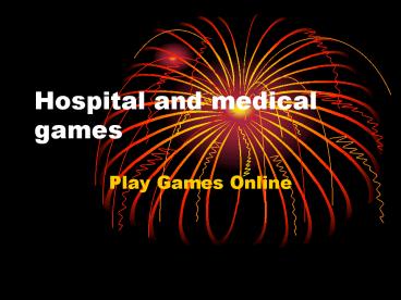 Dentist and medical games