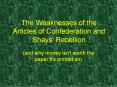 The Weaknesses of the Articles of Confederation and Shays' Rebellion PowerPoint PPT Presentation