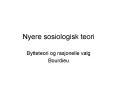 Nyere sosiologisk teori PowerPoint PPT Presentation
