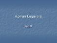Roman Emperors PowerPoint PPT Presentation