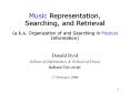 Music Representation, Searching, and Retrieval  (a.k.a. Organization of and Searching in Musical Information) PowerPoint PPT Presentation