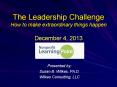 The Leadership Challenge How to make extraordinary things happen December 4, 2013 PowerPoint PPT Presentation