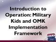 Introduction to Operation: Military Kids and OMK Implementation Framework PowerPoint PPT Presentation