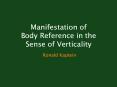 Manifestation of Body Reference in the Sense of Verticality PowerPoint PPT Presentation