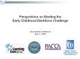 Perspectives on Meeting the Early Childhood Workforce Challenge  Smart Start Conference May 8, 2009 PowerPoint PPT Presentation