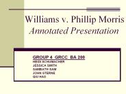 Williams v. Phillip Morris  Annotated Presentation