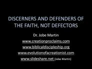 DISCERNERS AND DEFENDERS OF THE FAITH, NOT DEFECTORS