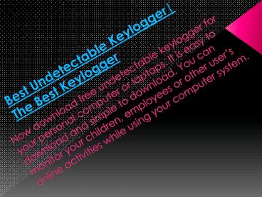 Best Undetectable Keylogger | The Best Keylogger