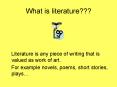What is literature??? PowerPoint PPT Presentation