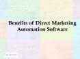 Benefits of Direct Marketing Automation Software PowerPoint PPT Presentation