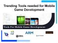 Trending Tools of Mobile Game Development is Here! What to assume from it? PowerPoint PPT Presentation