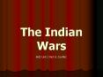The Indian Wars PowerPoint PPT Presentation