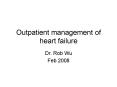 Outpatient management of heart failure PowerPoint PPT Presentation