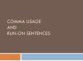 Comma Usage and Run-on Sentences PowerPoint PPT Presentation