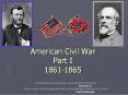 American Civil War Part I 1861-1865 PowerPoint PPT Presentation