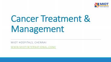 Cancer Treatment and Management | MIOT International