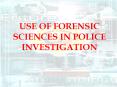 USE OF FORENSIC SCIENCES IN POLICE INVESTIGATION PowerPoint PPT Presentation
