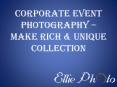 Corporate Event Photography – Make Rich & Unique Collection PowerPoint PPT Presentation