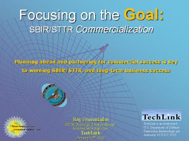 Focusing on the Goal: SBIR/STTR Commercialization