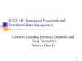 ICS 214B: Transaction Processing and Distributed Data Management PowerPoint PPT Presentation