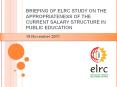 BRIEFING OF ELRC STUDY ON THE APPROPRIATENESS OF THE CURRENT SALARY STRUCTURE IN PUBLIC EDUCATION PowerPoint PPT Presentation