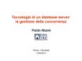 Tecnologie di un database server: la gestione della concorrenza PowerPoint PPT Presentation