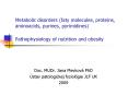 Metabolic disorders (faty molecules, proteins, aminoacids, purines, pyrimidines)  Pathophysiology of nutrition and obesity PowerPoint PPT Presentation