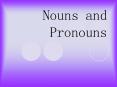 Nouns and Pronouns PowerPoint PPT Presentation