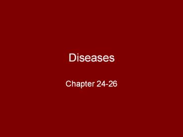 Diseases