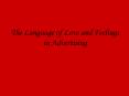 The Language of Love and Feelings in Advertising PowerPoint PPT Presentation