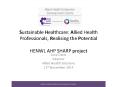 Sustainable Healthcare: Allied Health Professionals, Realising the Potential HENWL AHP SHARP project PowerPoint PPT Presentation