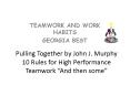 Pulling Together by John J. Murphy 10 Rules for High Performance Teamwork  PowerPoint PPT Presentation