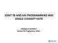 JOINT TB AND HIV PROGRAMMING AND SINGLE CONCEPT NOTE PowerPoint PPT Presentation