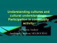 Understanding cultures and cultural understandings: Participation in community activity PowerPoint PPT Presentation