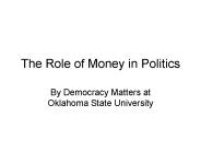 The Role of Money in Politics
